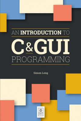 An Introduction to C & GUI Programming(English, Paperback, Long Simon)