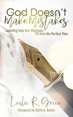 God Doesn't Make Mistakes(English, Paperback, Green Leslie R)