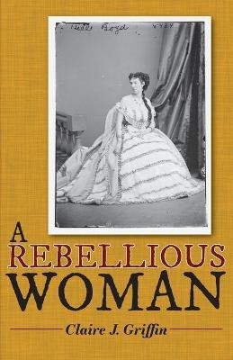 A Rebellious Woman(English, Paperback, Griffin Claire J)