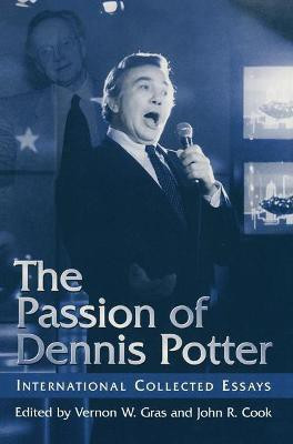 The Passion of Dennis Potter(English, Hardcover, NA NA)