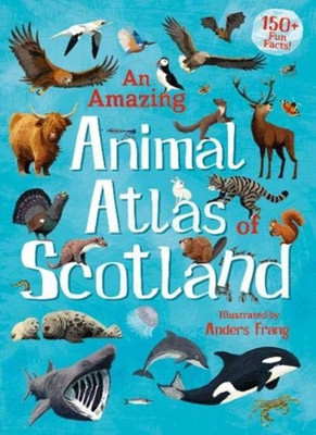 An Amazing Animal Atlas of Scotland(English, Hardcover, unknown)