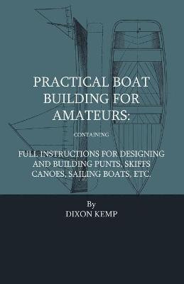 Practical Boat Building For Amateurs(English, Paperback, Neison Adrian)