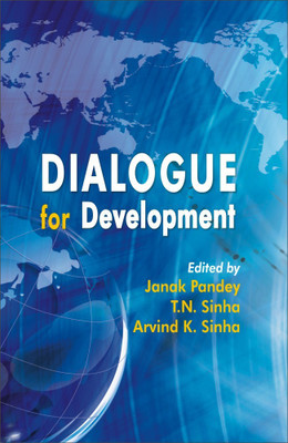 Dialogue for Development First  Edition(English, Hardcover, Pandey Janak)