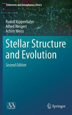 Stellar Structure and Evolution(English, Hardcover, Kippenhahn Rudolf)