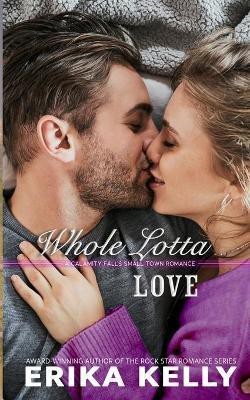 Whole Lotta Love(English, Paperback, Kelly Erika)