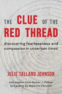The Clue of the Red Thread(English, Paperback, Johnson Julie Tallard)