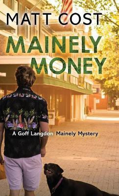 Mainely Money(English, Hardcover, Cost Matt)