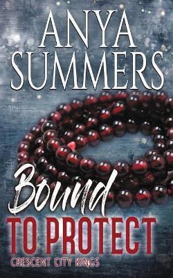Bound To Protect(English, Paperback, Summers Anya)
