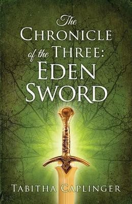 The Chronicle of The Three(English, Paperback, Caplinger Tabitha)