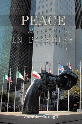 Peace at Last in Paradise(English, Paperback, Guruge Ananda)