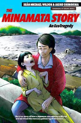 The Minamata Story(English, Paperback, Wilson Sean Michael)