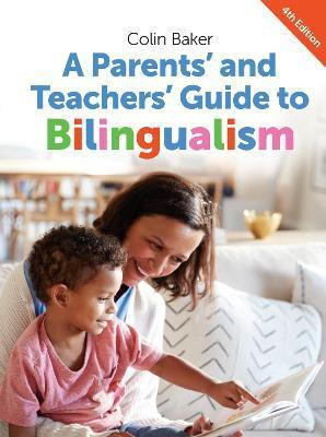A Parents' and Teachers' Guide to Bilingualism(English, Hardcover, Baker Colin)