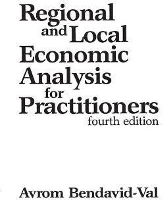 Regional and Local Economic Analysis for Practitioners, 4th Edition(English, Paperback, Bendavid Val Avrom)