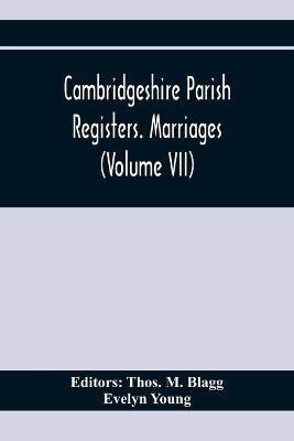 Cambridgeshire Parish Registers. Marriages (Volume Vii)(English, Paperback, Young Evelyn)