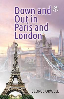 Down and out in Paris and London(English, Paperback, Orwell George)