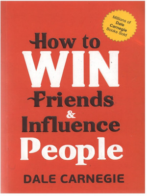 How to win friends and Influence people  - The First and Still the Best Book of Its kind on Self-Help(Tamil, Paperback, Dale Carnegie)