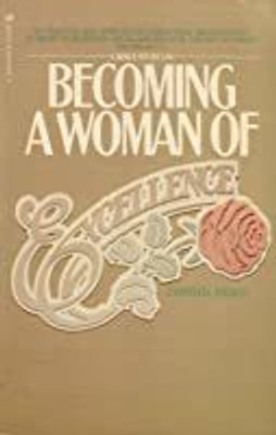 BECOMING A WOMAN OF EXCELLENCE(Paperback, CYNTHIA HEALD)