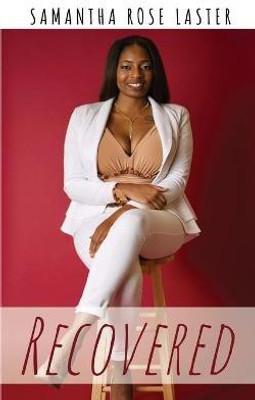 Recovered(English, Paperback, Laster Samantha Rose)