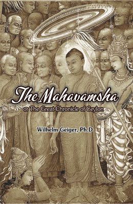 The Mahavamsha (The Great Chronicle Of Ceylon)(Paperback, WILHELM GEIGER, Ph.D)
