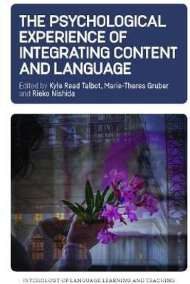 The Psychological Experience of Integrating Content and Language(English, Paperback, unknown)