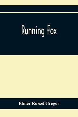 Running Fox(English, Paperback, Russel Gregor Elmer)