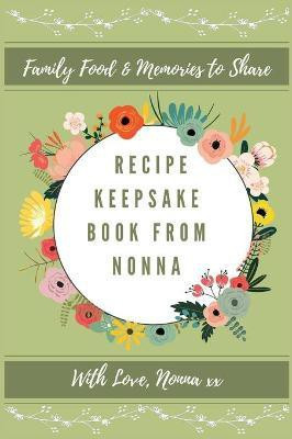 Recipe Keepsake Book From Nonna(English, Hardcover, Co Petal Publishing)