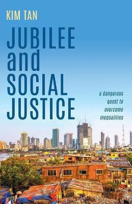 Jubilee and Social Justice(English, Paperback, Tan Kim)