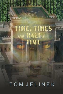 Time, Times, And Half A Time(English, Paperback, Jelinek Tom)