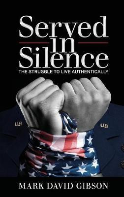 Served in Silence(English, Hardcover, Gibson Mark David)