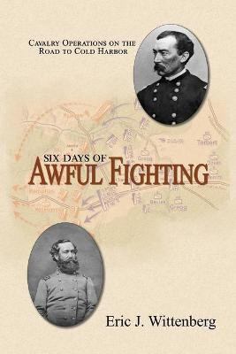 Six Days of Awful Fighting(English, Paperback, Wittenberg Eric J)
