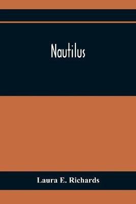 Nautilus(English, Paperback, E Richards Laura)