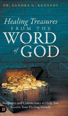 Healing Treasures from the Word of God(English, Hardcover, Kennedy Sandra)