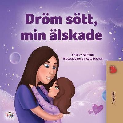 Sweet Dreams, My Love (Swedish Children's Book)(Swedish, Paperback, Admont Shelley)