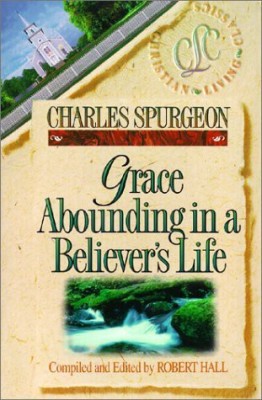 GRACE ABOUNDING IN A BELIEVERS LIFE(Paperback, CHARLES SPURGEON)