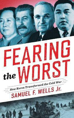 Fearing the Worst(English, Hardcover, Wells Samuel F. Dr. Jr.)