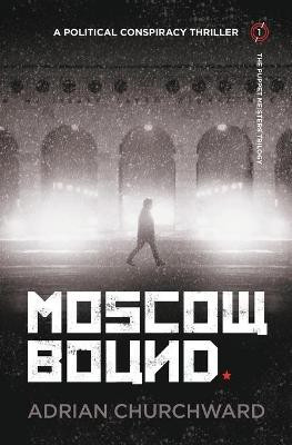 Moscow Bound(English, Paperback, Churchward Adrian)