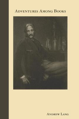 Adventures Among Books(English, Paperback, Lang Andrew)