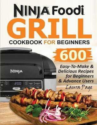 Ninja Foodi Grill Cookbook For Beginners(English, Paperback, Page Laura)