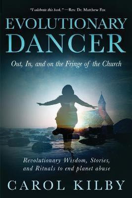 Evolutionary Dancer(English, Paperback, Kilby Carol Lee)