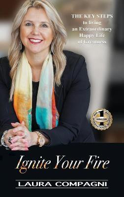 Ignite Your Fire(English, Hardcover, Compagni Laura)