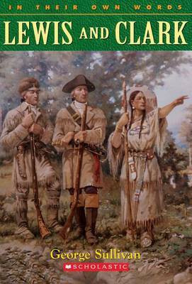 Lewis & Clark (in Their Own Words)(English, Paperback, Sullivan George)