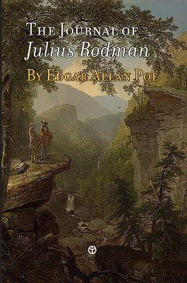 The Journal of Julius Rodman(English, Hardcover, Poe Edgar Allan)