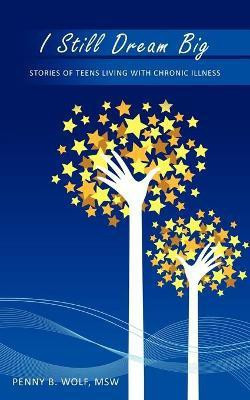 I Still Dream Big(English, Paperback, Wolf MSW Penny B.)