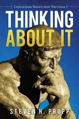 Thinking About It(English, Paperback, Propp Steven H)