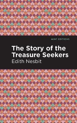 The Story of the Treasure Seekers(English, Paperback, Nesbit Edith)