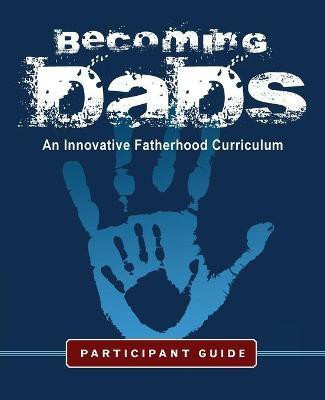 Becoming Dads Participant Guide(English, Paperback, Charles Marvin)