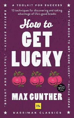 How to Get Lucky(English, Paperback, Gunther Max)