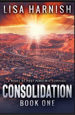 Consolidation(English, Paperback, Harnish Lisa)