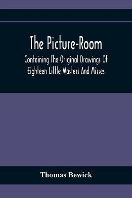 The Picture-Room(English, Paperback, Bewick Thomas)