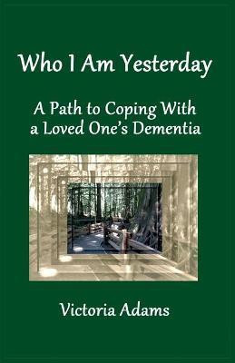 Who I Am Yesterday(English, Paperback, Adams Victoria)